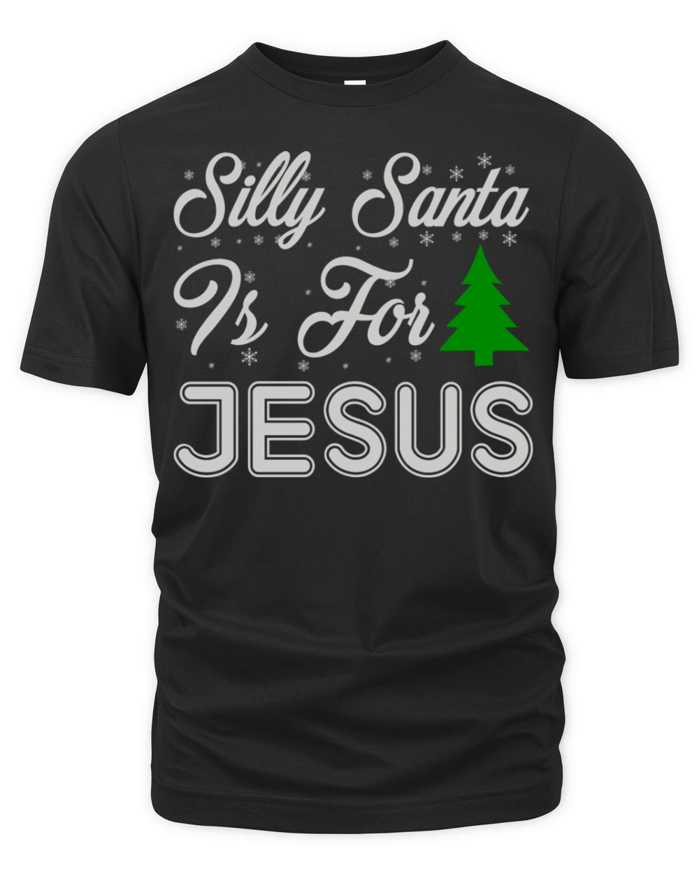 Silly Santa It s For Jesus Funny Ugly Xmas Ugly Organic Unisex T-shirt