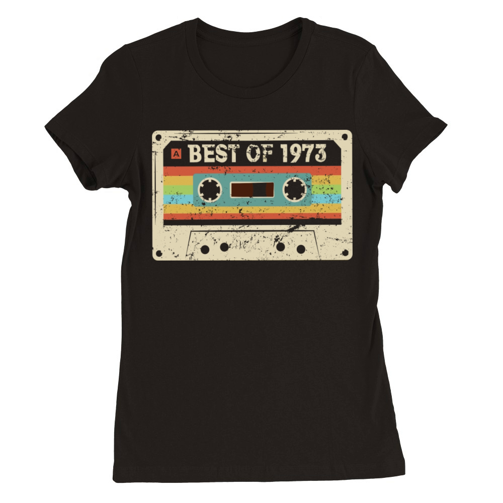Best of 1973 Vintage Cassette 50th Birthday Gift Premium Womens Crewneck T-shirt