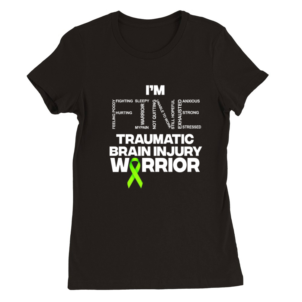 I’m fine traumatic brain injury warrior Premium Womens Crewneck T-shirt