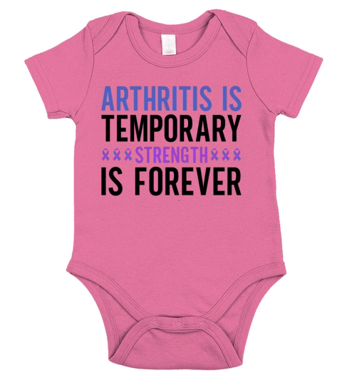 Arthritis Is Temporary Strength Is Forever Short Sleeve Baby One-Piece