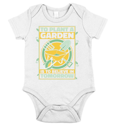 To Plant A Garden Is To Believe In Tomorrow Ideas Short Sleeve Baby One-Piece