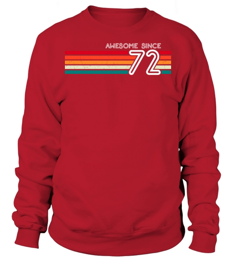 Awesome Since 1972 51st Birthday Gifts 51 Years Sweatshirt Unisex