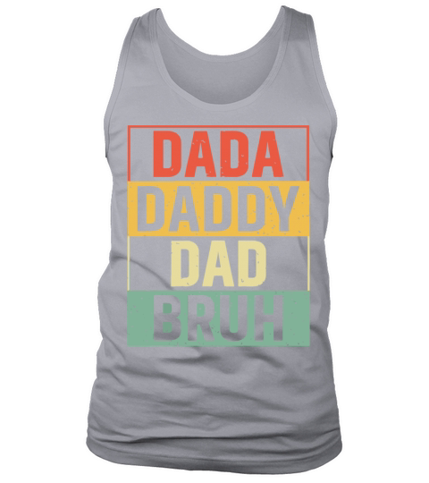 Dada Daddy Dad Bruh Fathers Day Vintage Father Tank Top Unisex