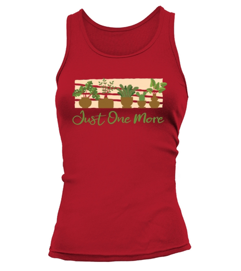 Just One More Ideas Gardener Horticulture Tank top Woman