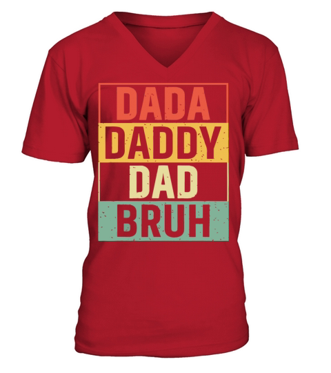 Dada Daddy Dad Bruh Fathers Day Vintage Father V-Neck T-shirt