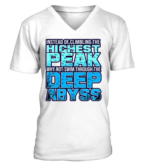 Saturation Diver - Instead Of Climbing The Highest V-Neck T-shirt