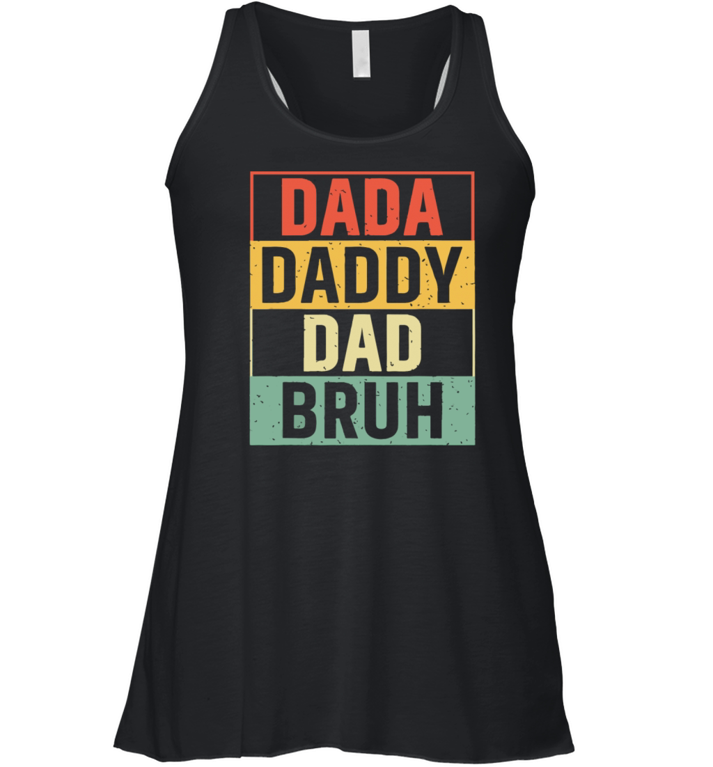 Dada Daddy Dad Bruh Fathers Day Vintage Father Women's Flowy Tank Top