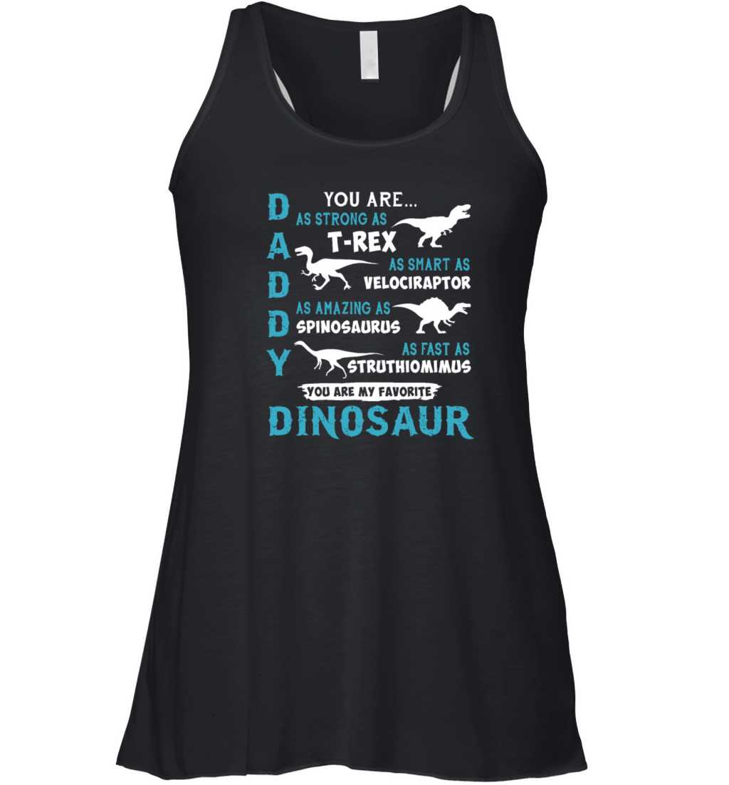 Daddy You Are As Strong As T Rex Dinosaur Fathers Women's Flowy Tank Top