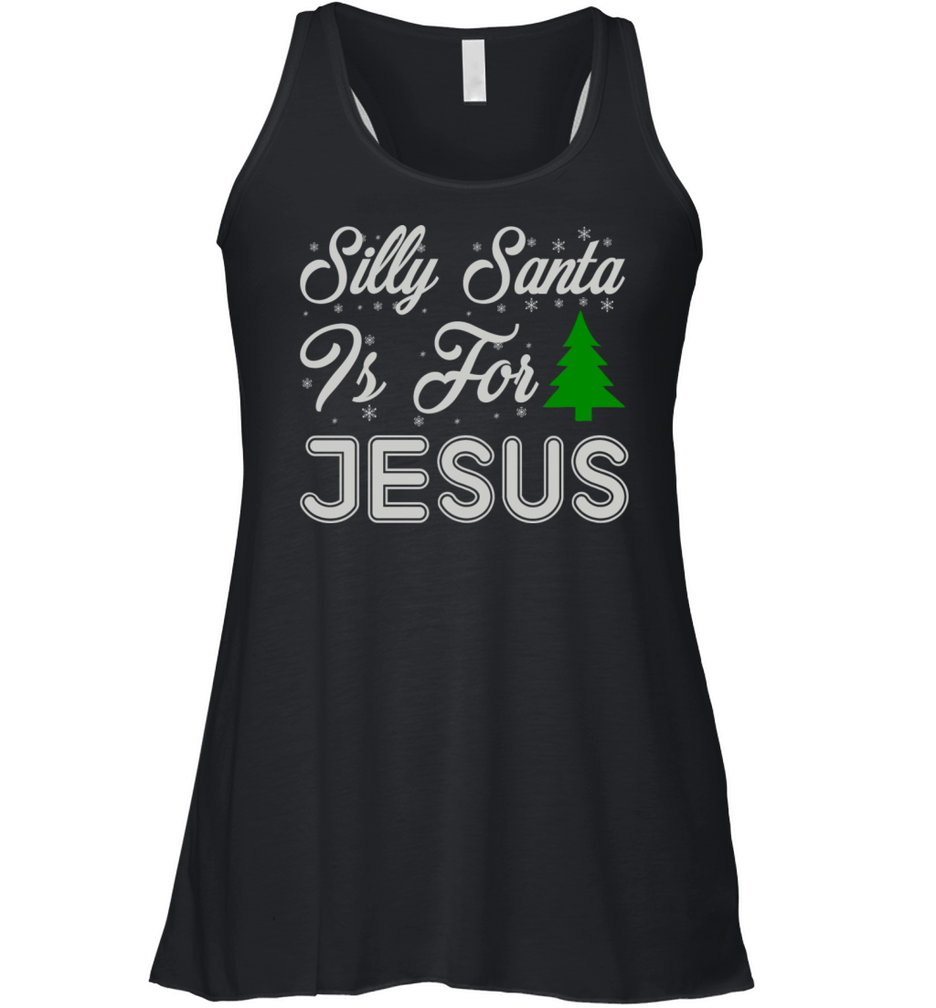 Silly Santa It s For Jesus Funny Ugly Xmas Ugly Women's Flowy Tank Top