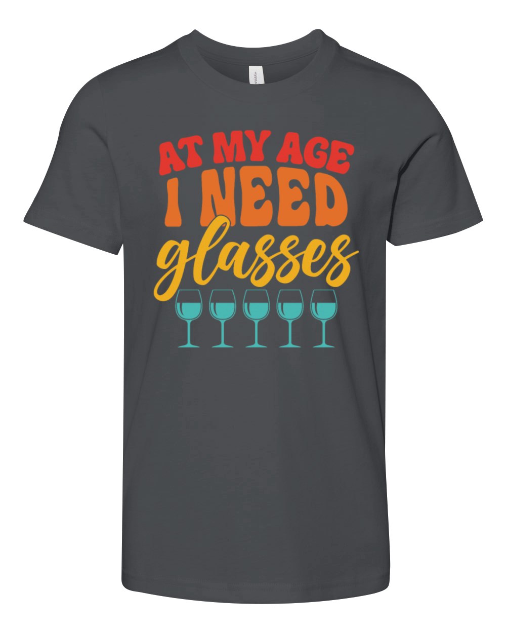At My Age I Need Glasses Youth Unisex Jersey Tee