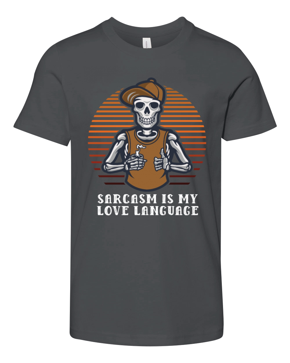 Sarcasm Is My Love Language Funny Sarcastic Humor Youth Unisex Jersey Tee