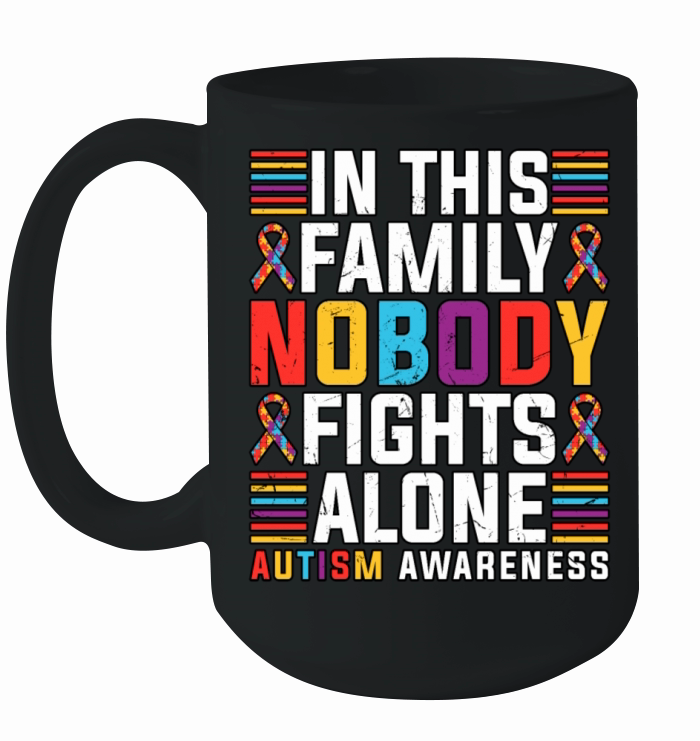 In This Family Nobody Fights Alone Autism Ceramic Mug