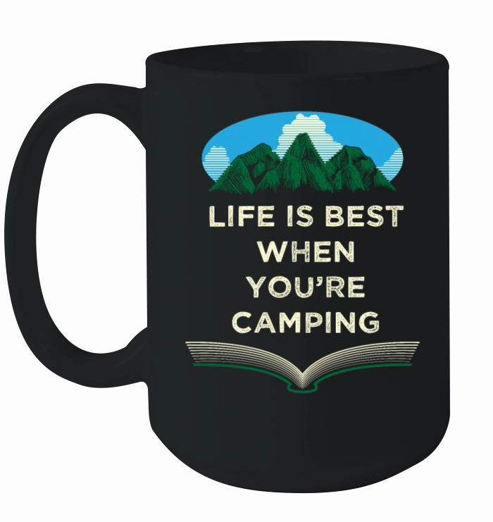 Life Is Best When Camping Positivity Camper Positi Ceramic Mug