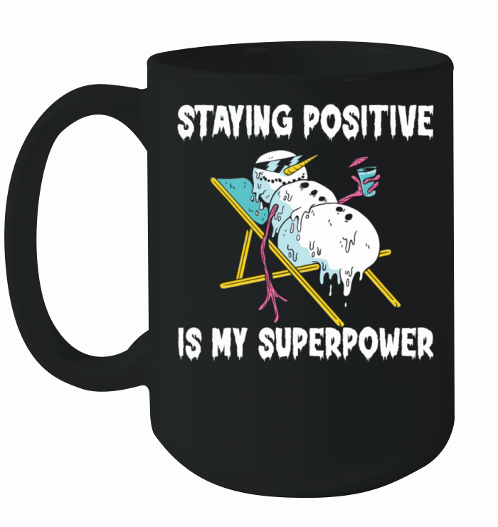 Staying Positive Is My Superpower Ceramic Mug