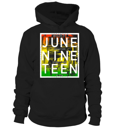 Juneteenth June Nine Teen Black History Vintage Hoodie Unisex