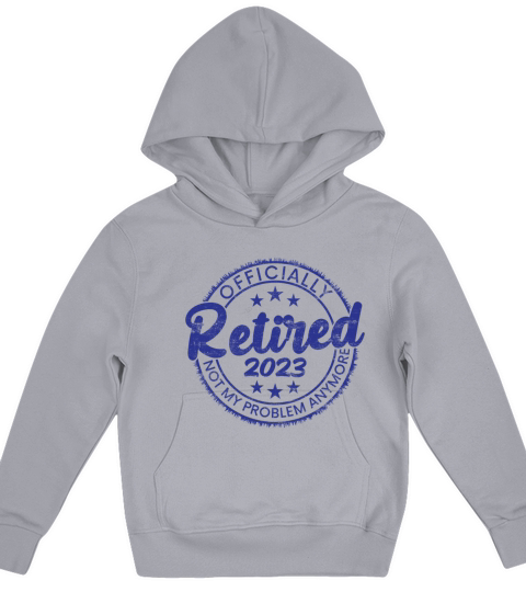 Retired 2023 Not My Problem Anymore Vintage Funny Kids Hoodie