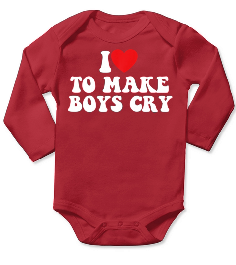 I Love To Make Boys Cry Funny Bad Girls Quotes Long Sleeve Baby One-Piece