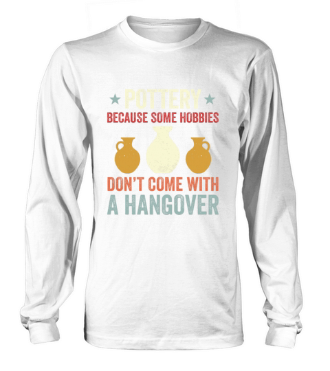 Pottery Funny Clay Kiln Vintage Ceramicist Long sleeved Unisex