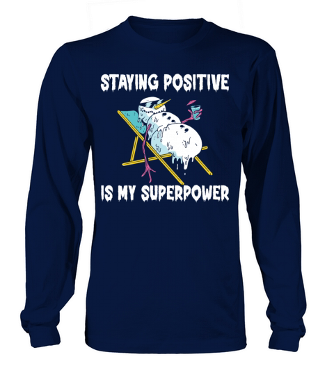 Staying Positive Is My Superpower Long sleeved Unisex