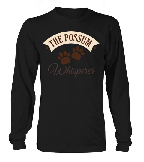 The Possum Whisperer Animal Cute Marsupial Paws Long sleeved Unisex