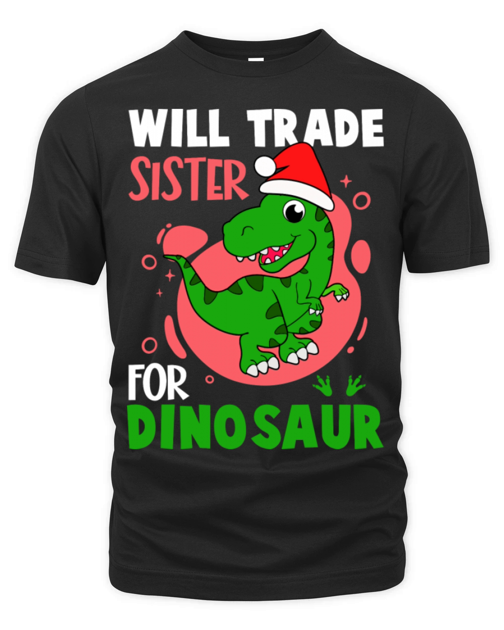 Will Trade Sister For Dinosaur Santa Rex Organic Unisex T-shirt