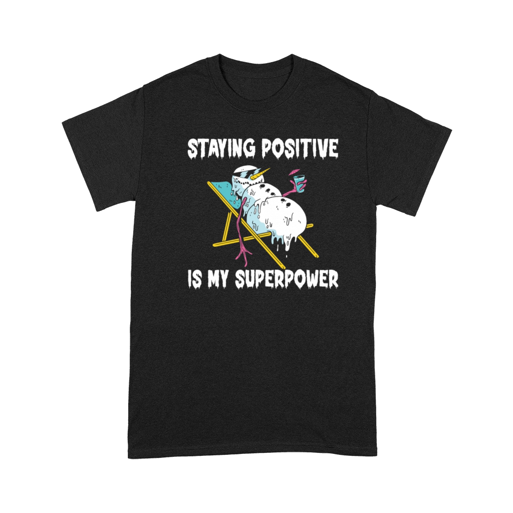 Staying Positive Is My Superpower Premium T-shirt