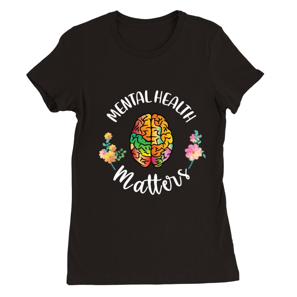 Mental Health Matter Brain Design Premium Womens Crewneck T-shirt
