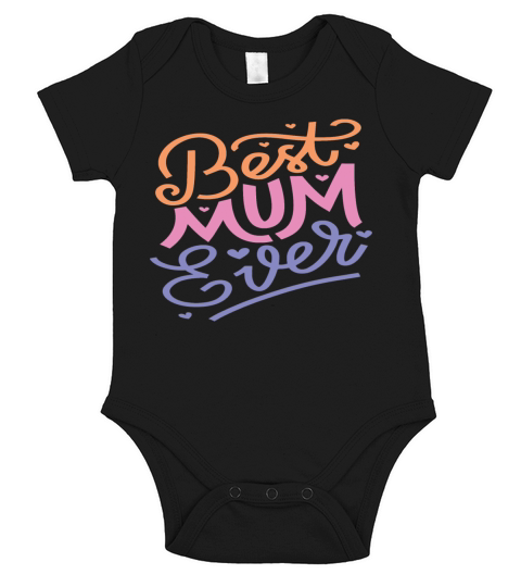 Best mom ever Mother s Day Short Sleeve Baby One-Piece