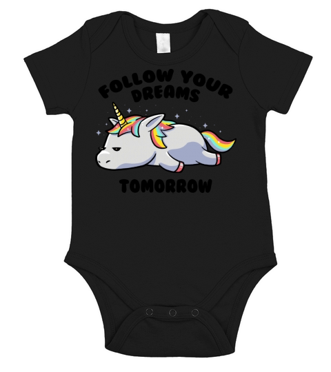 Follow Your Dreams Tomorrow Lazy Unicorn Short Sleeve Baby One-Piece
