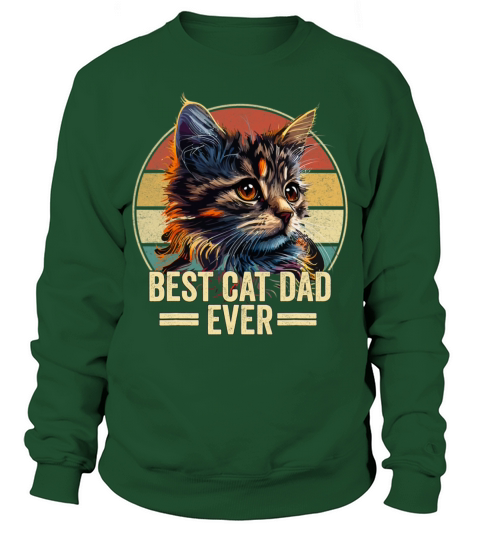 Best Cat Dad Ever Vintage Funny Cat Fathers Day Sweatshirt Unisex
