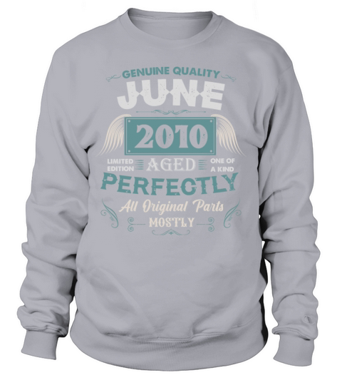 June 2010 Vintage Birthday Present Sweatshirt Unisex