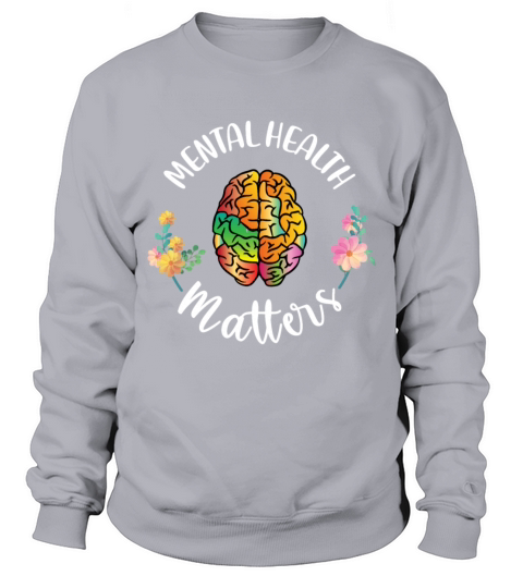 Mental Health Matter Brain Design Sweatshirt Unisex