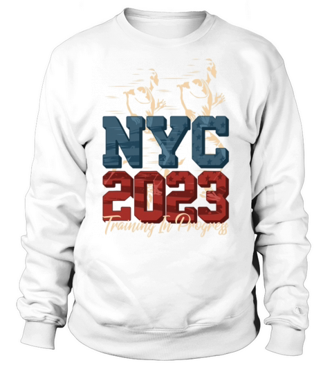NYC Annual 2023 Marathon Training In Progress Sweatshirt Unisex