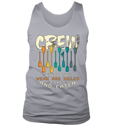 Rowing Crew Where The Weak Are Oarsmen Boat Rower Tank Top Unisex