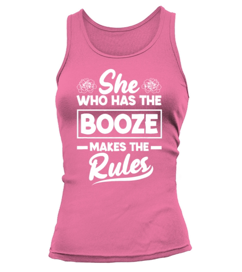 She Who Has The Booze Makes The Rules Bartending F Tank top Woman