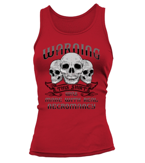 Warning This Shirt Was Made With Necromancy Tank top Woman