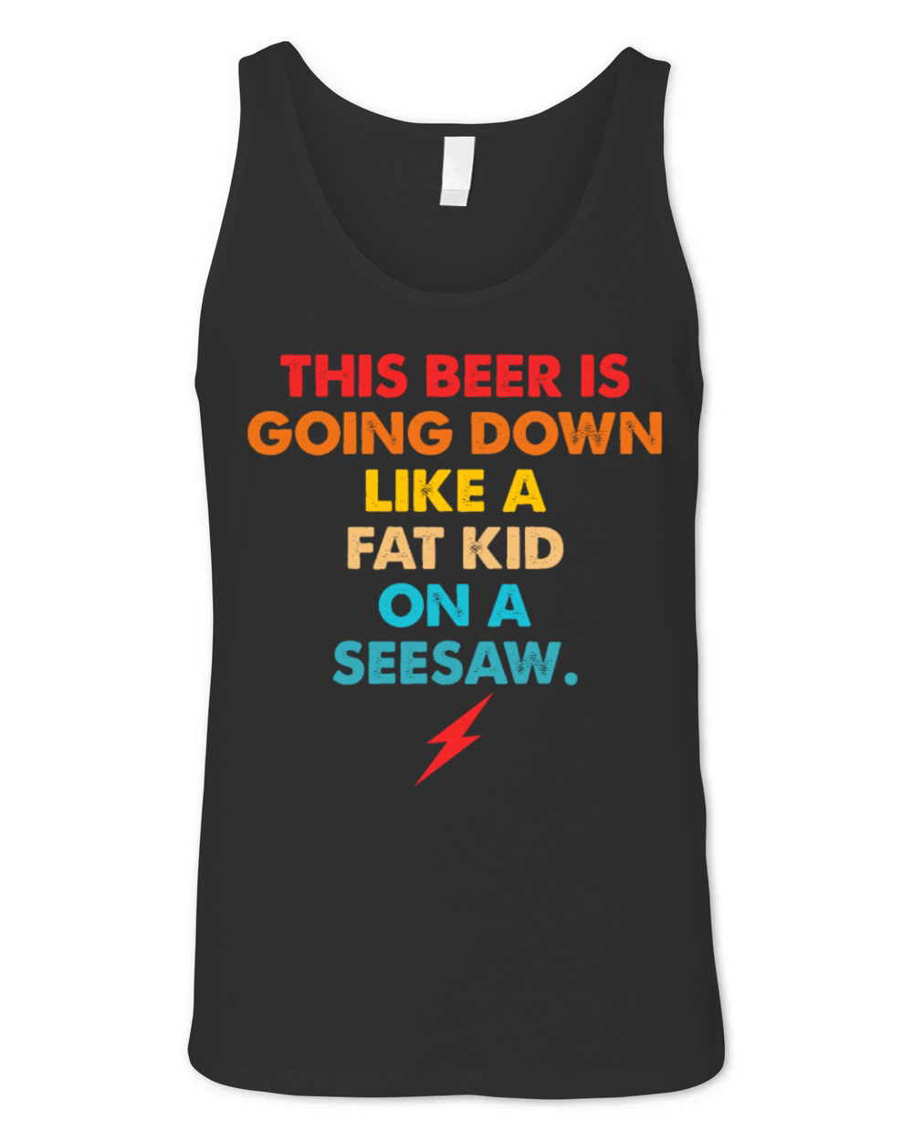 This Beer Is Going Down Like A Fat Kid On A Seesaw Unisex Jersey Tank