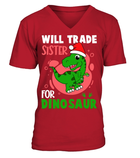 Will Trade Sister For Dinosaur Santa Rex V-Neck T-shirt