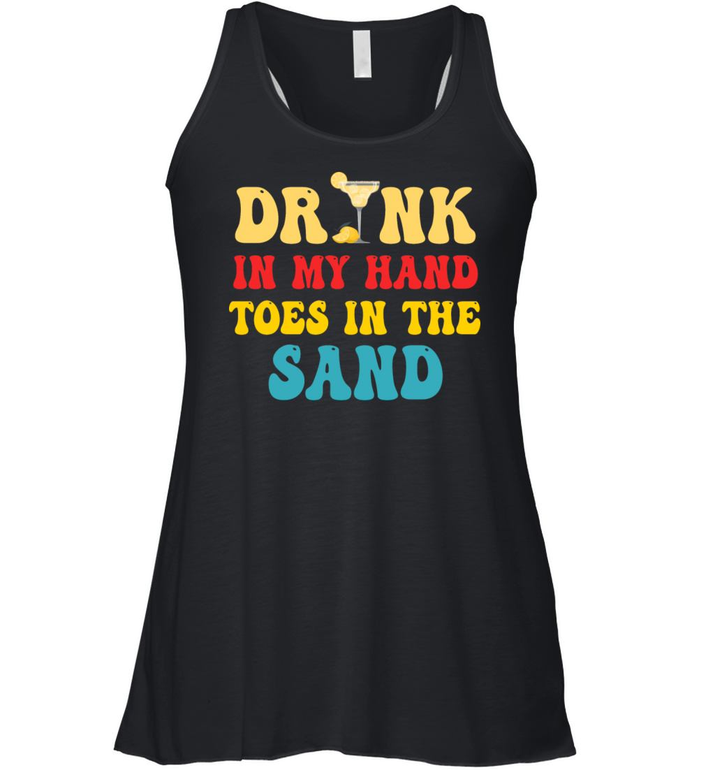 Drink In My Hand Toes In The Sand Women's Flowy Tank Top