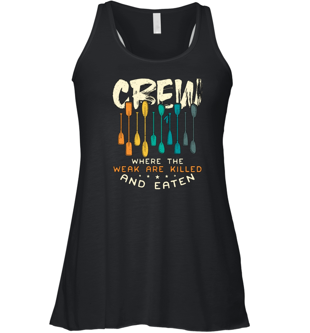 Rowing Crew Where The Weak Are Oarsmen Boat Rower Women's Flowy Tank Top