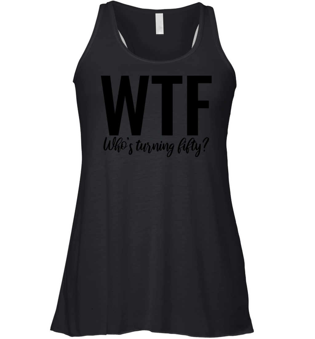 Whos Turning Fifty Women's Flowy Tank Top