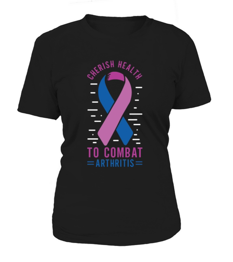 Cherish Health To Combat Arthritis Awareness Women's T-Shirt