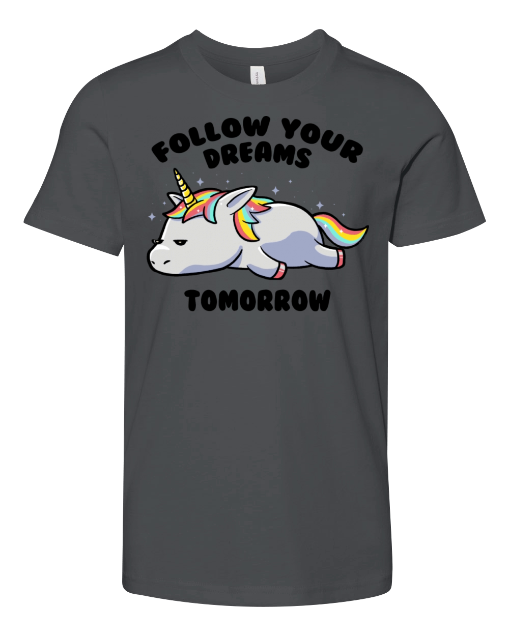 Follow Your Dreams Tomorrow Lazy Unicorn Youth Unisex Jersey Tee
