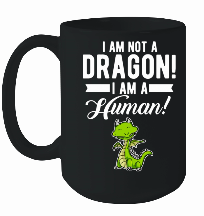 Funny Quote Dragon Saying Humorous Present For Men Ceramic Mug