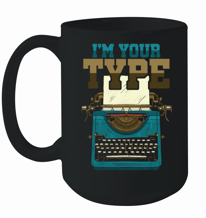 Im Your Type Old Typewriter Machine Nostalgia Ceramic Mug