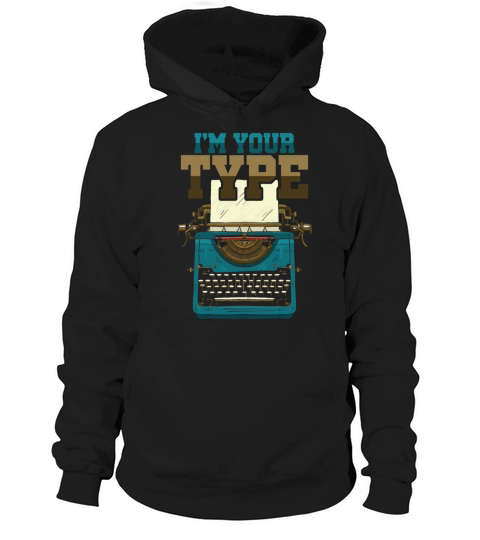 Im Your Type Old Typewriter Machine Nostalgia Hoodie Unisex