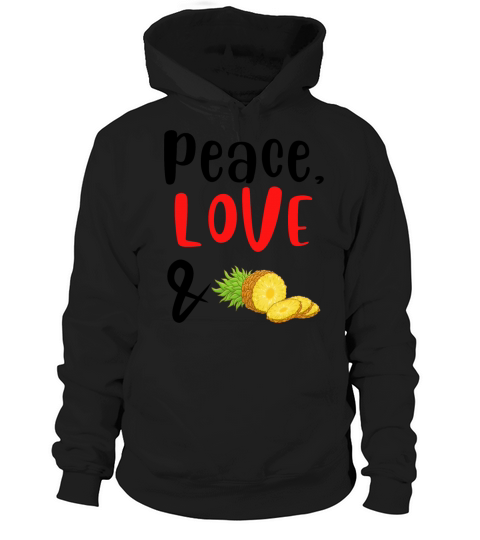 Peace Love and Pineapples Hoodie Unisex