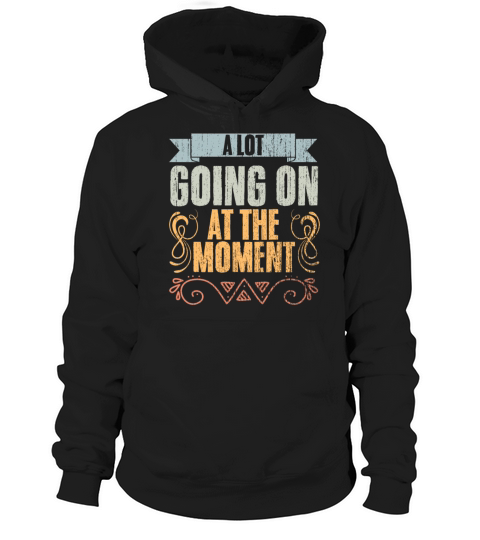 Vintage A Lot Going On At The Moment Introvert Hoodie Unisex