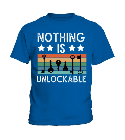 Locksmith Nothing Is Unlockable Pick Tools Kids T-Shirt