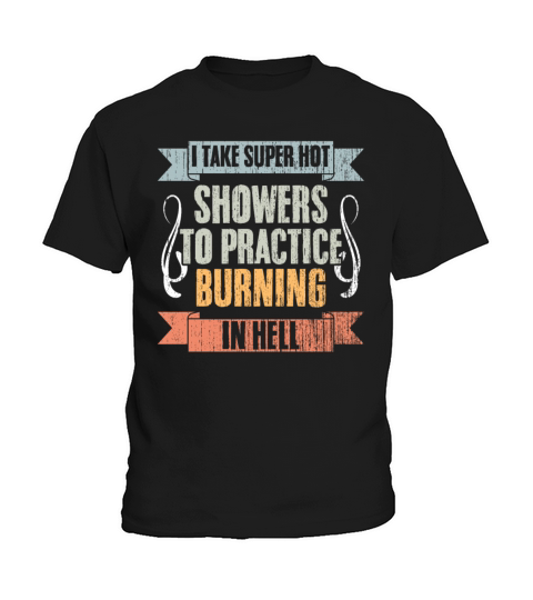 Vintage I Take Super Hot Showers To Practice Kids T-Shirt